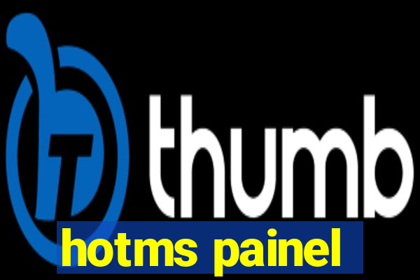 hotms painel