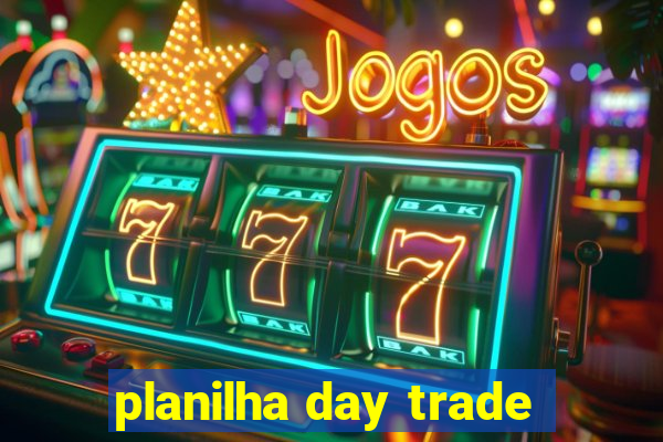 planilha day trade