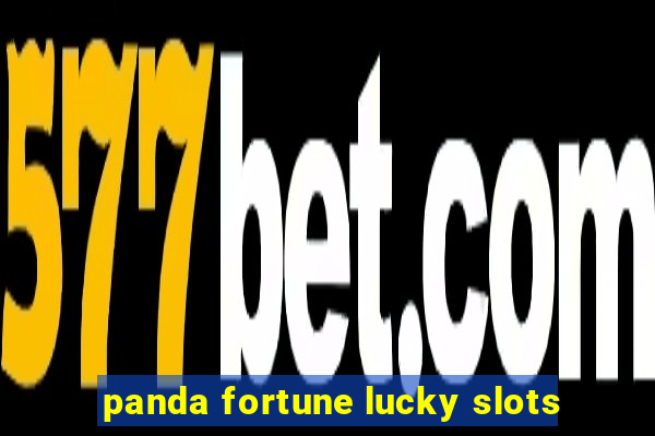 panda fortune lucky slots