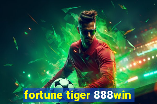 fortune tiger 888win