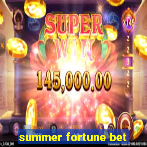 summer fortune bet