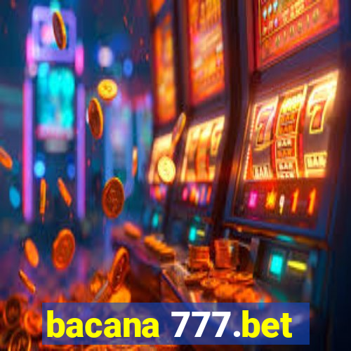 bacana 777.bet