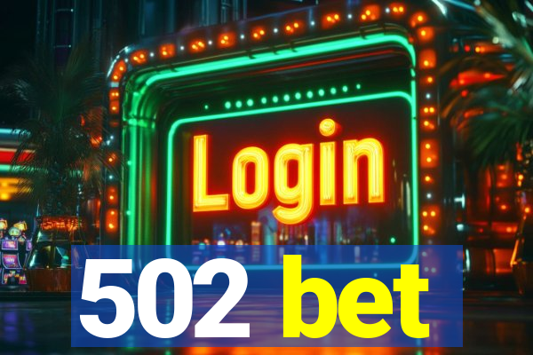 502 bet