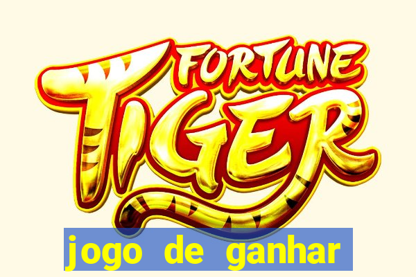 jogo de ganhar dinheiro ao se cadastrar