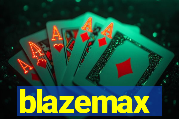 blazemax