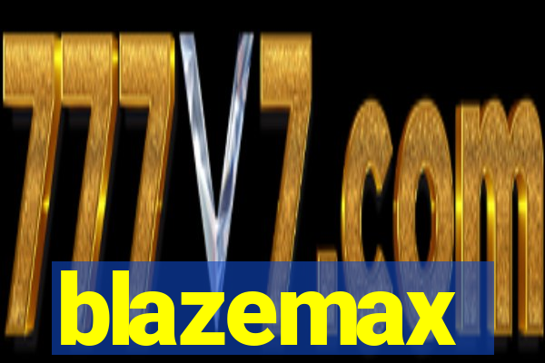 blazemax