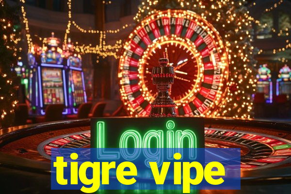 tigre vipe