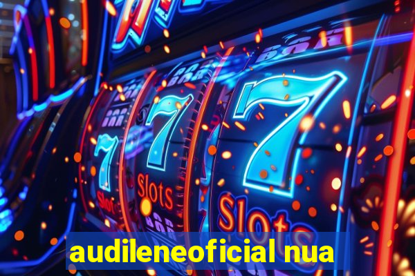 audileneoficial nua