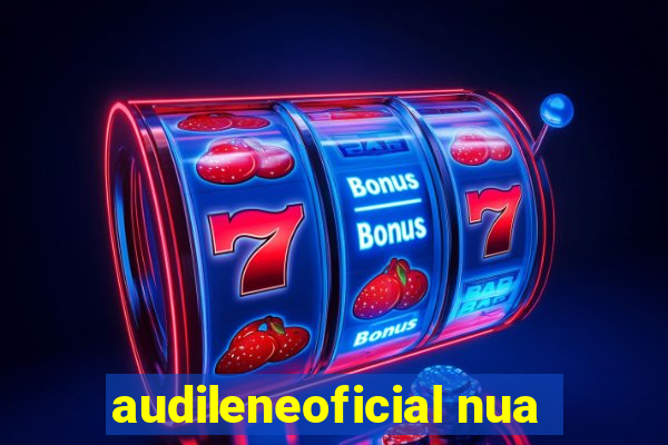 audileneoficial nua