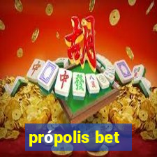 própolis bet