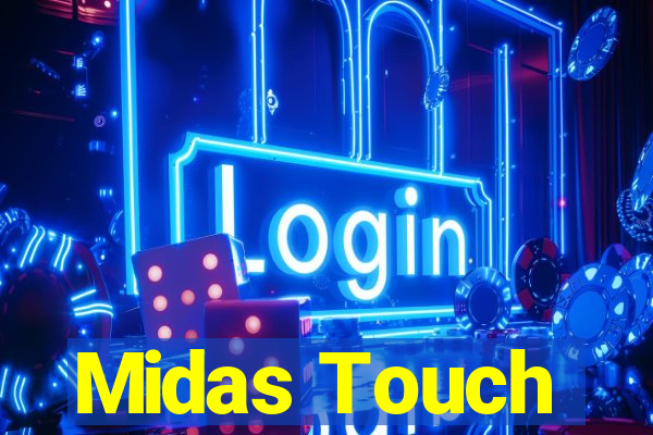 Midas Touch