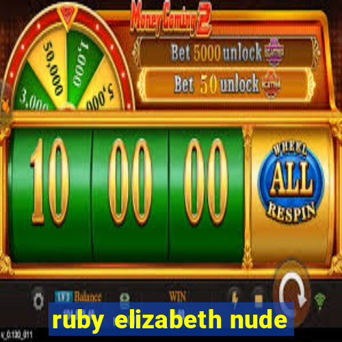 ruby elizabeth nude