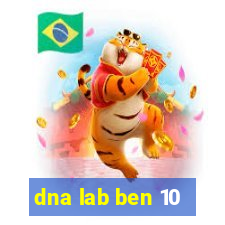 dna lab ben 10