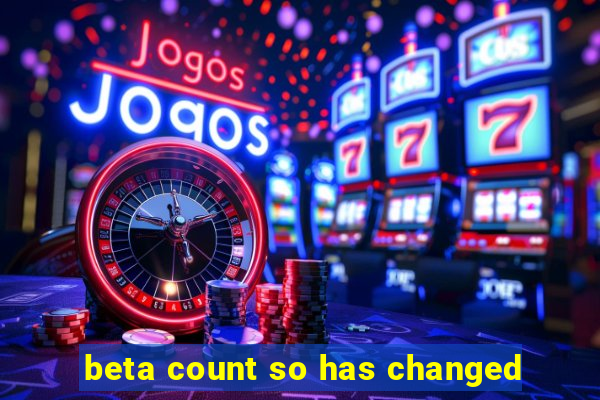 beta count so has changed