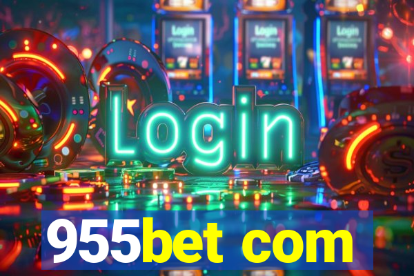 955bet com