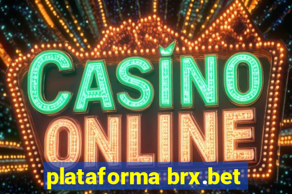 plataforma brx.bet