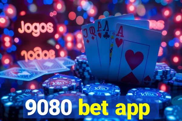 9080 bet app