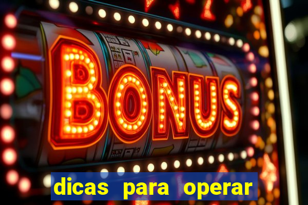 dicas para operar na iq option