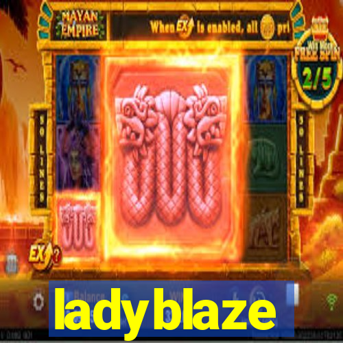 ladyblaze