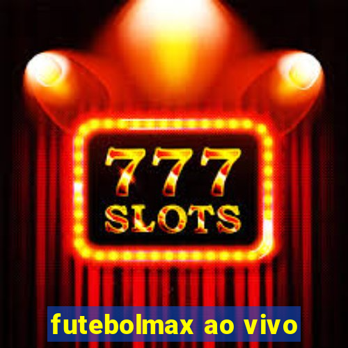 futebolmax ao vivo