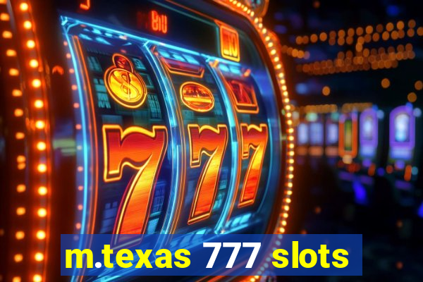 m.texas 777 slots