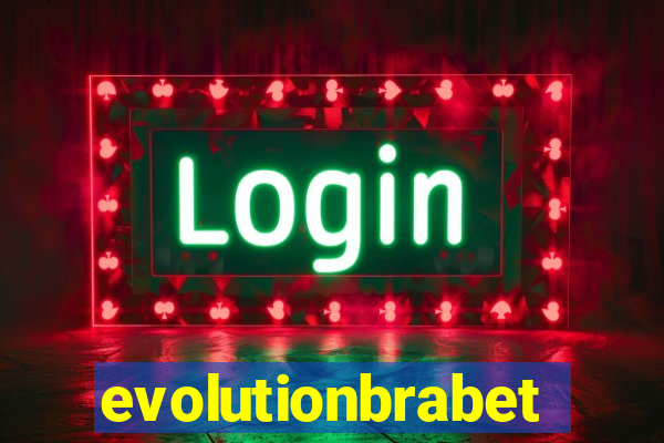 evolutionbrabet