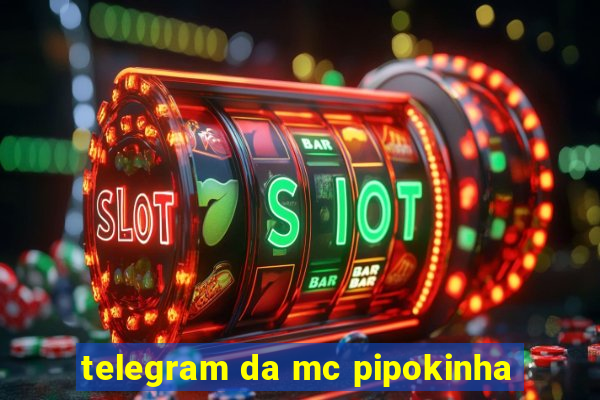 telegram da mc pipokinha