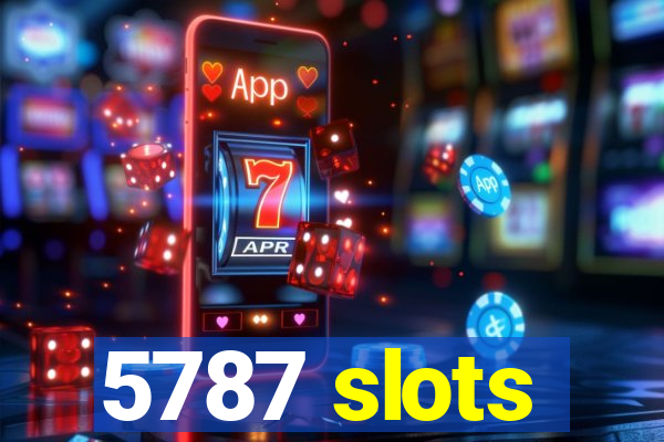 5787 slots