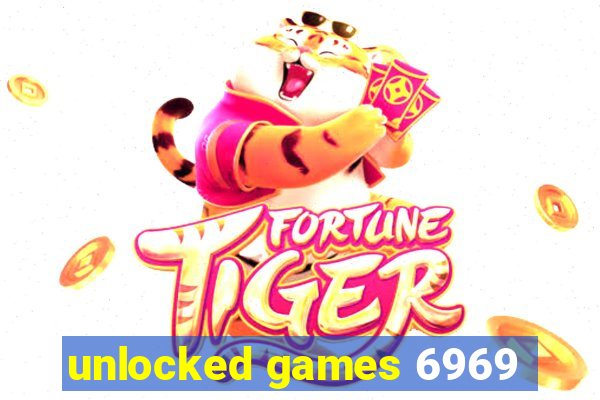 unlocked games 6969