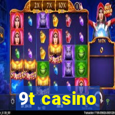 9t casino