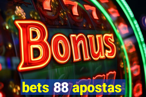 bets 88 apostas