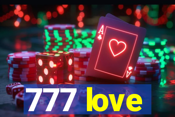 777 love