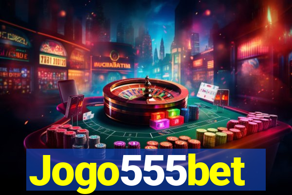 Jogo555bet