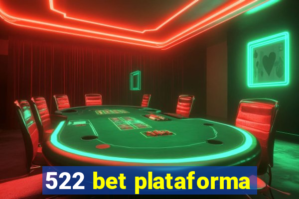 522 bet plataforma