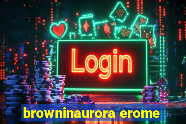 browninaurora erome