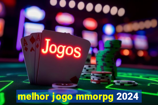 melhor jogo mmorpg 2024