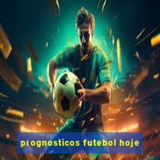 prognosticos futebol hoje