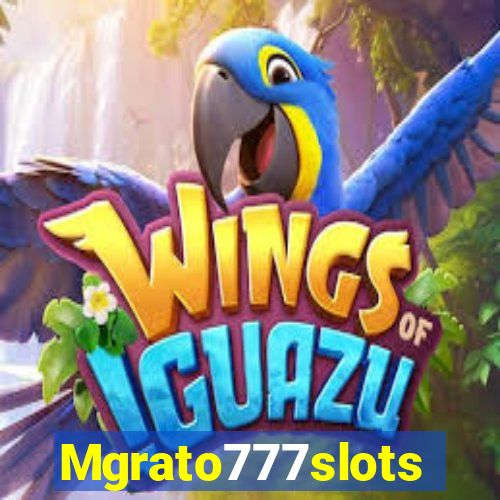 Mgrato777slots