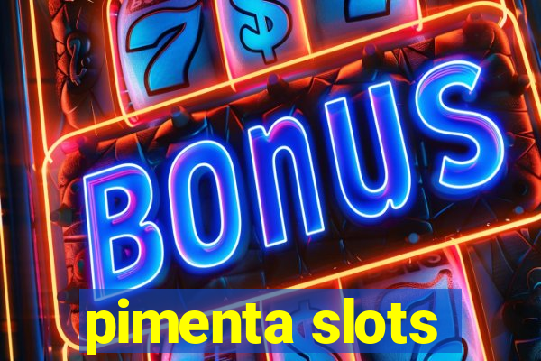 pimenta slots