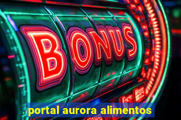 portal aurora alimentos