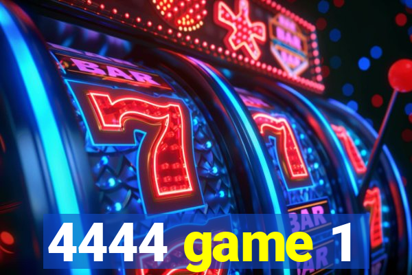 4444 game 1