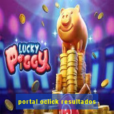 portal oclick resultados