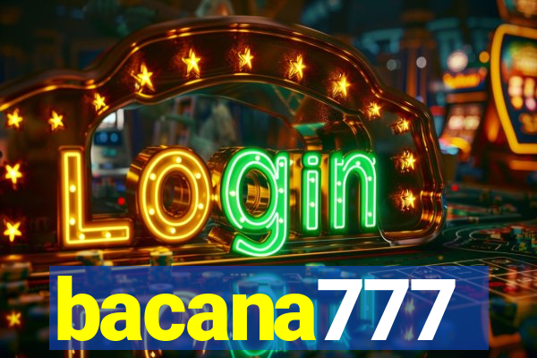 bacana777