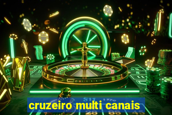 cruzeiro multi canais