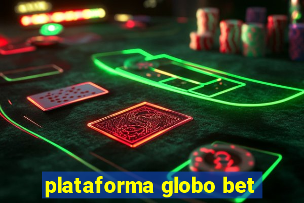 plataforma globo bet