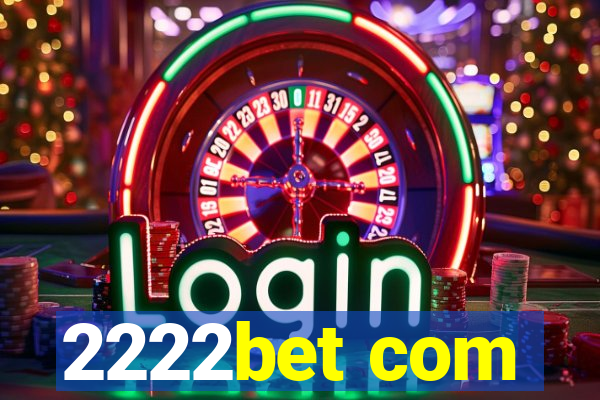 2222bet com