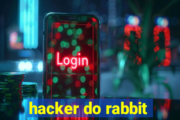 hacker do rabbit