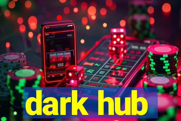 dark hub