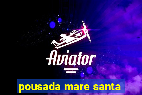 pousada mare santa