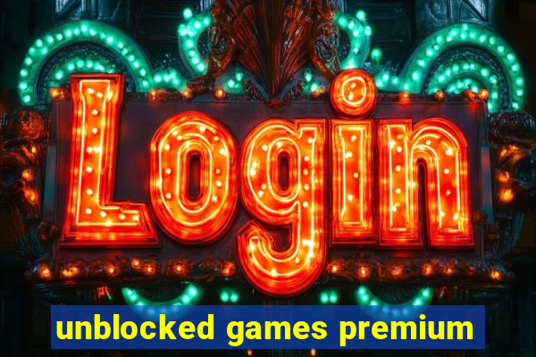 unblocked games premium